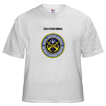 NSN - A01 - 04 - Naval Station Norfolk with Text - White t-Shirt