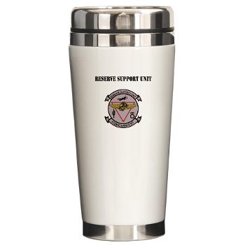 RSU - M01 - 03 - Reserve Support Unit with Text - Ceramic Travel Mug