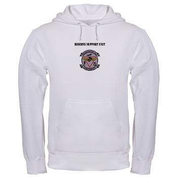 RSU - A01 - 03 - Reserve Support Unit with Text - Hooded Sweatshirt - Click Image to Close
