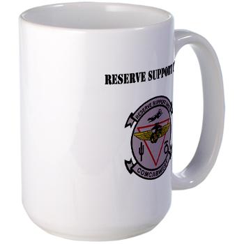 RSU - M01 - 03 - Reserve Support Unit with Text - Large Mug - Click Image to Close
