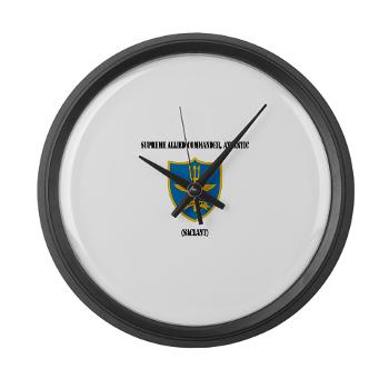 SACLANT - M01 - 03 - Supreme Allied Commander, Atlantic with Text - Large Wall Clock