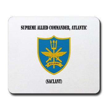 SACLANT - M01 - 03 - Supreme Allied Commander, Atlantic with Text - Mousepad