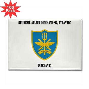 SACLANT - M01 - 01 - Supreme Allied Commander, Atlantic with Text - Rectangle Magnet (100 pack)