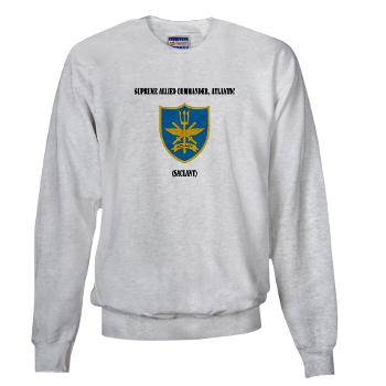 SACLANT - A01 - 03 - Supreme Allied Commander, Atlantic with Text - Sweatshirt - Click Image to Close