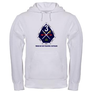 TRTB - A01 - 03 - Third Recruit Training Battalion with Text - Hooded Sweatshirt - Click Image to Close