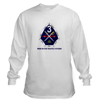 TRTB - A01 - 03 - Third Recruit Training Battalion with Text - Long Sleeve T-Shirt