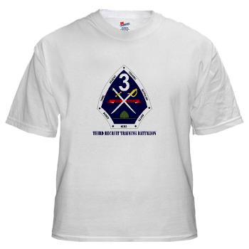 TRTB - A01 - 04 - Third Recruit Training Battalion with Text - White T-Shirt - Click Image to Close