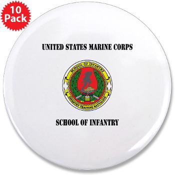 USMCSI - M01 - 01 - USMC School of Infantry with Text - 3.5" Button (10 pack)