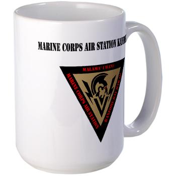 MCASKB - M01 - 03 - Marine Corps Air Station Kaneohe Bay with Text - Large Mug